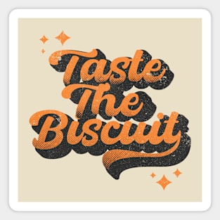 Taste The Biscuit Magnet